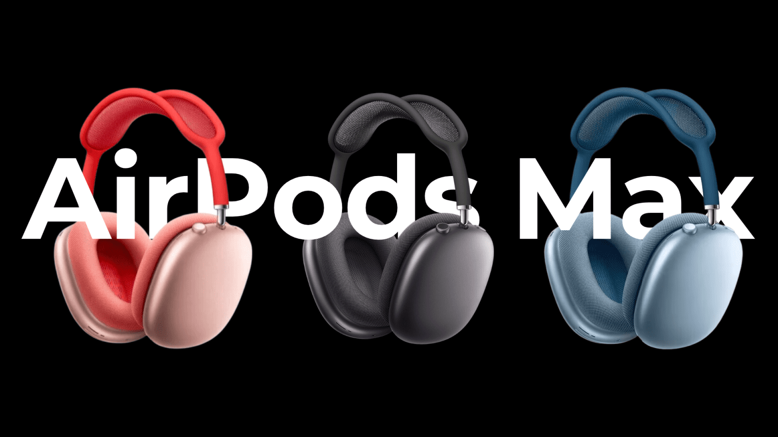 Three pairs of Apple AirPods Max in different colors (red, black, and blue) displayed against a black background with the text “AirPods Max” prominently overlaid.​